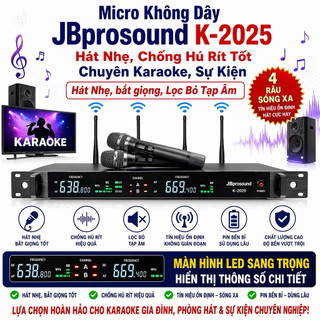 Micro Không Dây JB PROSOUND K-2025 Hát Nhẹ, Chống Hú Rít Tốt, Chuyên Karaoke, Sự Kiện, Sóng Xa Hát Nhẹ, Lọc Bỏ Tạp Âm