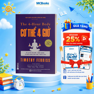 Sách - The 4 - Hour Body: Cơ Thể 4 Giờ (Bí Quyết Cân Đối, Khỏe Mạnh Và Đời Sống Tình Dục Thăng Hoa) - MCbooks