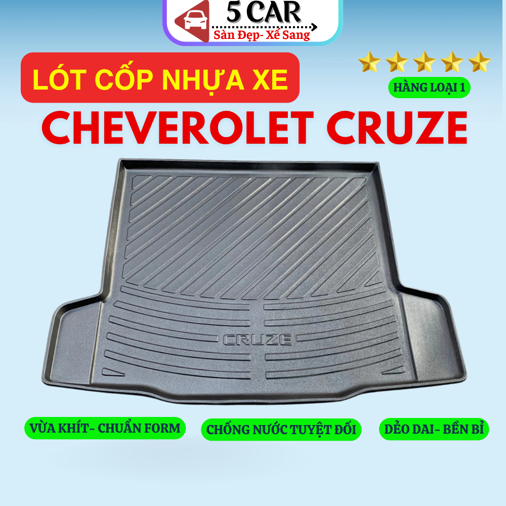 LÓT CỐP xe Chevrolet Cruze 2009 - NAY Nhựa dẻo siêu đẹp, siêu bền, chống thấm nước, không mùi, vừa khít xe