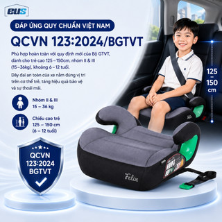 Ghế nâng an toàn trên ô tô cho trẻ em EUS Felix có Isofix, đạt chuẩn an toàn i-Size ECE R129/03