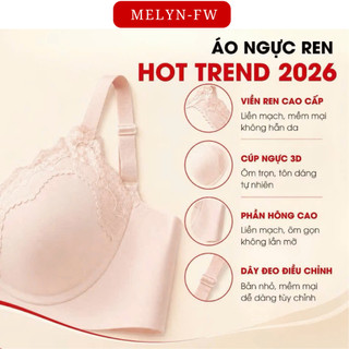 Áo lót áo ngực su đúc viền ren mút 2cm gom quả nâng ngực tự nhiên, áo lót ren nữ không gọng MELYN-FW 604