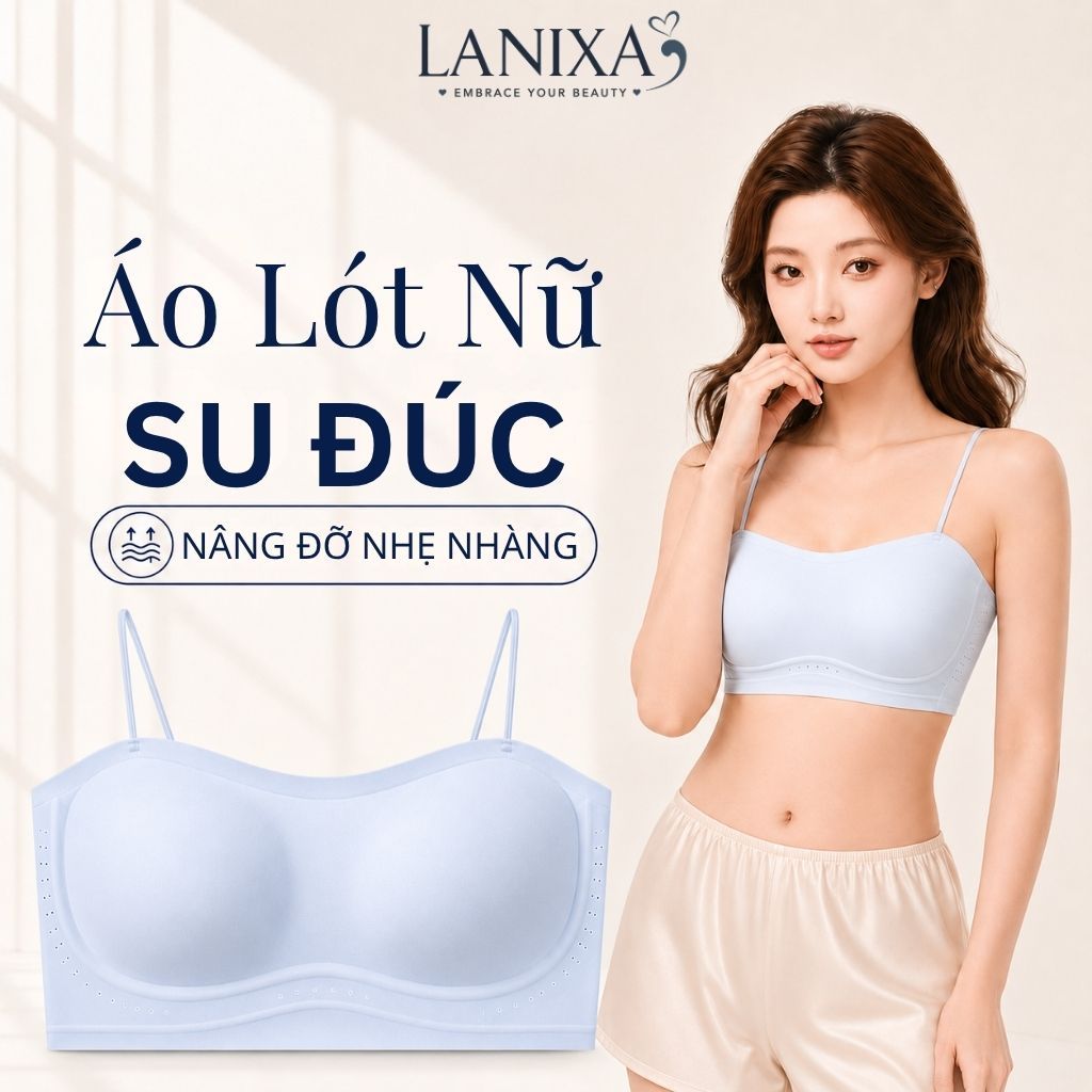 [MẪU MỚI] Áo Lót Bra Nữ Dây Mảnh Cao Cấp Không Lộ Viền, Áo Ngực Nữ Không Gọng Mút Mỏng LANIXA A2608