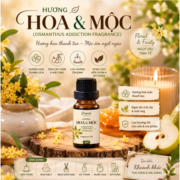 HƯƠNG HOA & MỘC (OSMANTHUS ADDICTION FRAGRANCE) | Hương Liệu Cho Nến Thơm, Nước Hoa & Mỹ Phẩm