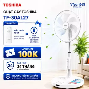Quạt cây Toshiba TF-30AL27 nội địa Nhật Bản (đã kèm đổi nguồn gắn trong), Quạt đứng động cơ - VTech365