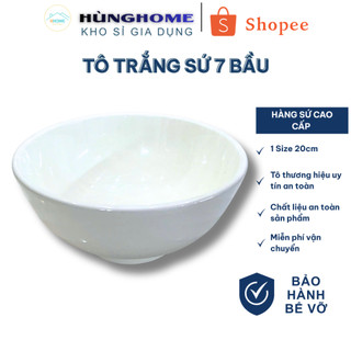 Tô trắng sứ 7 bầu 18cm gốm trắng dùng cho quán ăn phù hợp tô bán phở, bún các loại