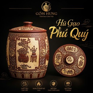 Hũ Gạo Phú Quý- Trường Xuân, Hũ Đựng Gạo Tứ Quý,Hũ Đựng Gạo Phong Thủy Cao Cấp Bát Tràng, Tụ Tài,Giữ Tài Lộc
