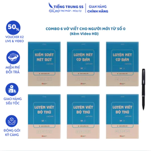 Bộ 6 vở luyện viết cơ bản cho người mới bắt đầu học (có video hướng dẫn)