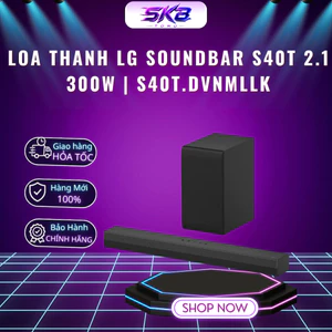 Loa Thanh LG Soundbar S40T 2.1 300W | S40T.DVNMLLK | Dolby Audio, AI Sound Pro - Bảo Hành 12 Tháng