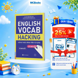 Sách - English Vocab Hacking – Công Thức Nâng Tầm Từ Vựng Từ Band 6 Lên Band 8