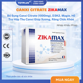 Canxi Citrate Zikamax, D3K2 & Magie – Hấp Thu Canxi Tối Ưu, Hỗ Trợ Xương Chắc Khỏe, Ngừa Loãng Xương