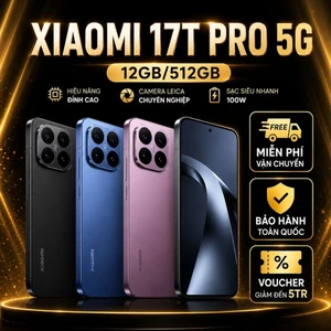 Điện Thoại Xiaomi 17T Pro 5G 12GB/512GB Chính Hãng Sẵn Hàng