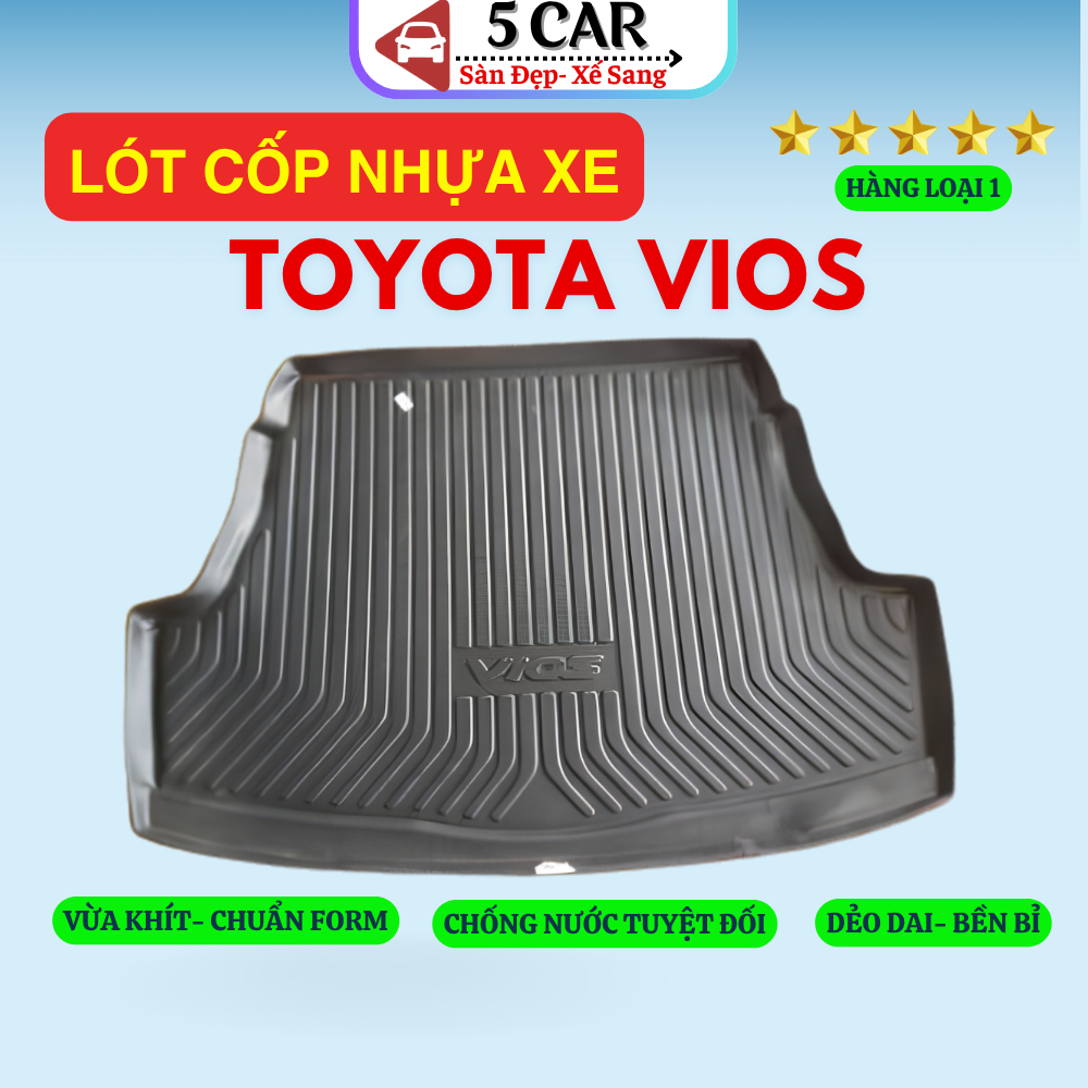 LÓT CỐP xe TOYOTA VIOS 2003 - NAY nhựa dẻo siêu đẹp, siêu bền, chống thấm nước, không mùi, vừa khít