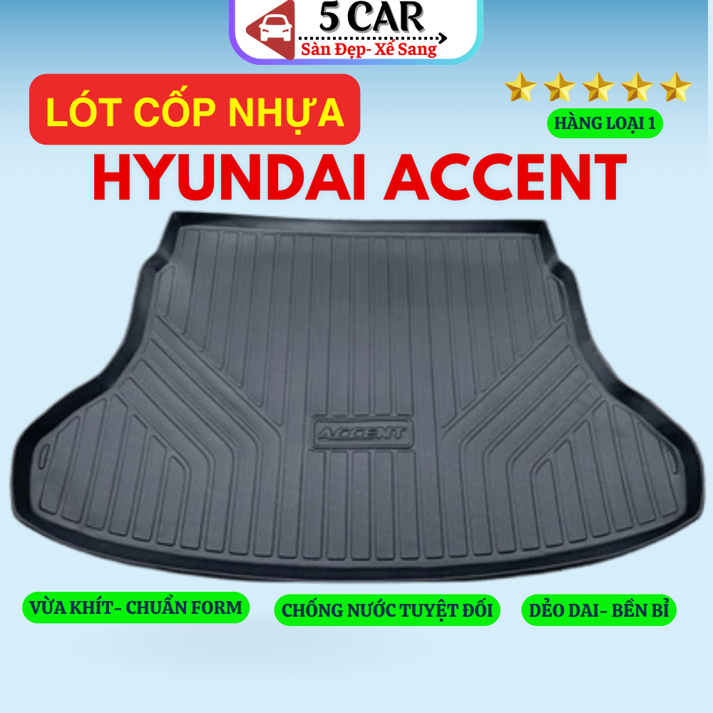 LÓT CỐP xe Hyundai Accent 2018 - Nay, nhựa dẻo siêu đẹp, siêu bền, chống thấm nước, không mùi, vừa khít xe