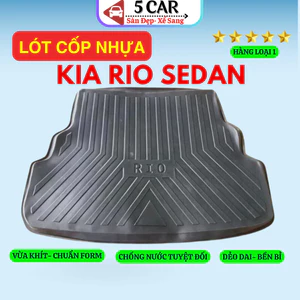 LÓT CỐP xe Kia Rio Sedan 2014 - Nay, nhựa dẻo siêu đẹp, siêu bền, chống thấm nước, không mùi, vừa khít xe