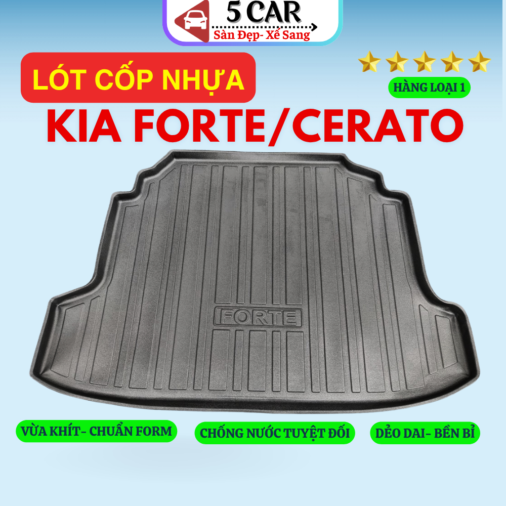 LÓT CỐP xe Kia Forte/ Cerato 2007 - 2012, nhựa dẻo siêu đẹp, siêu bền, chống thấm nước, không mùi, vừa khít xe