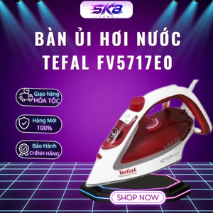 Bàn ủi hơi nước Tefal FV5717E0 - Công suất 2500W - Đế chống dính - Bảo Hành 24 Tháng