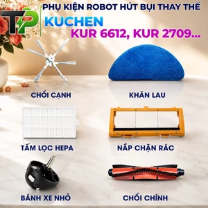 PHỤ KIỆN ROBOT HÚT BỤI CHÍNH HÃNG KUCHEN KUR 6612, KUR 2709 ( CHỔI CẠNH , LỌC , KHĂN LAU , CHỔI CHÍNH , GOM RÁC )...