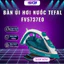 Bàn ủi hơi nước Tefal FV5737E0 | Sản xuất tại Pháp | Công suất 2500W - Bảo Hành 24 Tháng