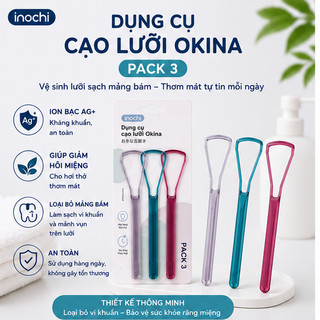 Dụng Cụ Cạo Lưỡi Inochi ( Pack 3 Chiếc): Nhựa PETG, Loại Bỏ Vi Khuẩn, Hơi Thở Thơm Tho