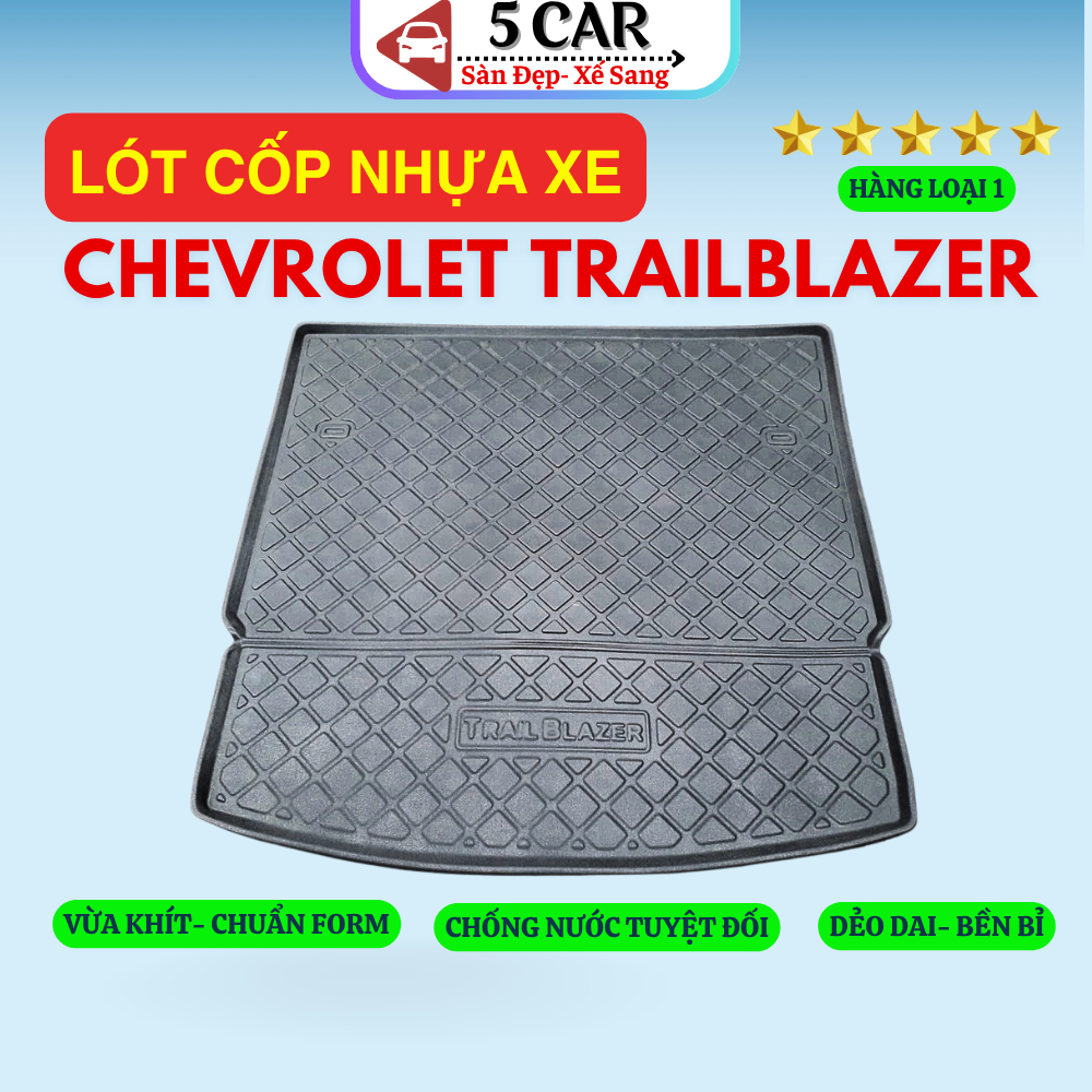 LÓT CỐP xe Chevrolet Trailblazer Nhựa dẻo siêu đẹp, siêu bền, chống thấm nước, không mùi, vừa khít xe