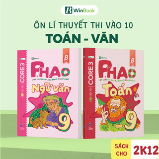 Sách ôn lí thuyết cho 2k12 - Combo 2 cuốn P.H.A.O Toán 9 & P.H.A.O Văn 9 - Xuất phát sớm vào 10 | WinBook