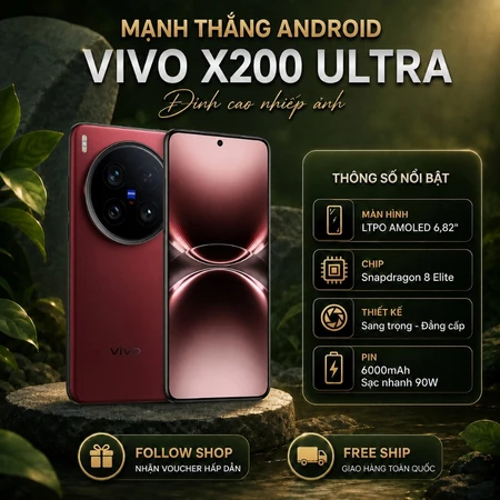 Điện thoại Vivo X200 Ultra (Snapdragon 8 Elite) 12/256GB LIKE NEW- FULLBOX 99%