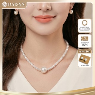 [ DAISYN ] N525 Choker , dây chuyền mang áo dài , dây chuyền cưới hạt Ngọc hạt trai 1 sợi hạt 6- 16mm sang trọng cho nữ