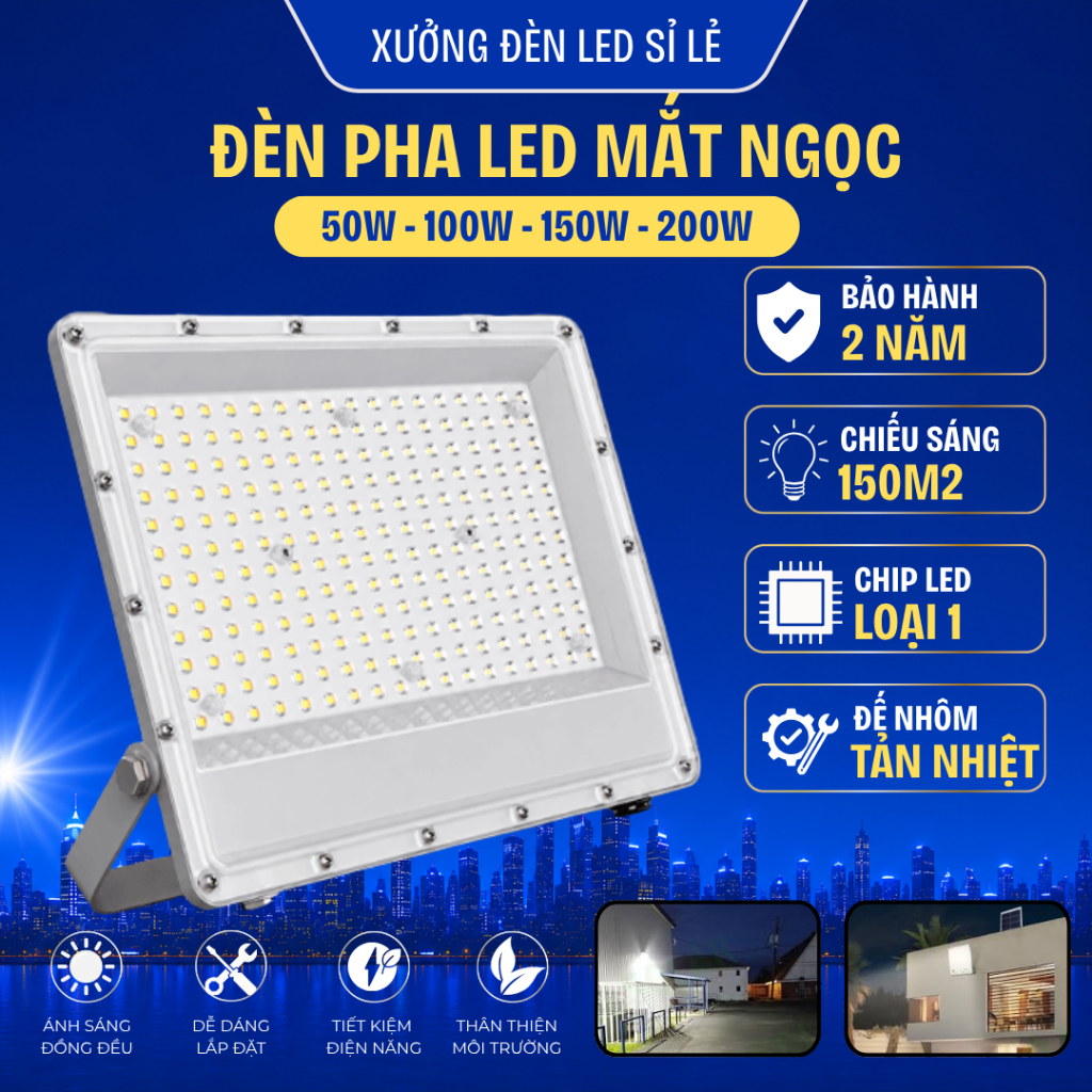Đèn Pha Led Mắt Ngọc 50W 100W 150W 200W Chiếu Sáng Rộng 150m2 Chất Liệu Nhôm Tiết Kiệm Điện Bảo Hành 2N
