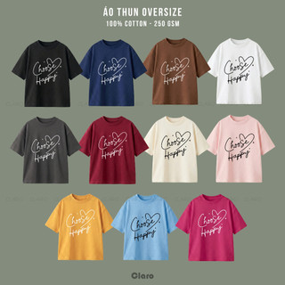 Áo Thun áo phông Nam Nữ Oversize 100% Cotton Cao Cấp CLARO - Choose Happy