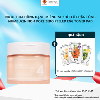 Nước hoa hồng dạng miếng NUMBUZIN No.4 Pore Zero Peeled Egg hỗ trợ se khít lỗ chân lông 70Pads/190ml