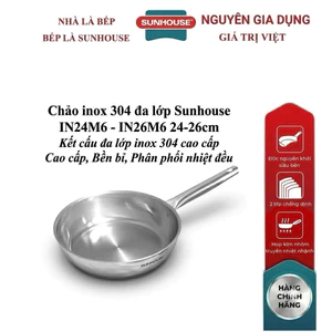 Chảo inox 304 đa lớp Sunhouse IN24M6 - IN26M6 24-26cm dùng với mọi loại bếp