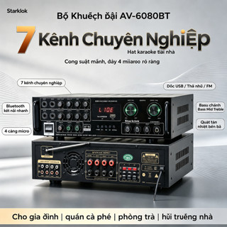 Starklok AV-6080BT Bộ Khuếch Đại 1000W PMPO | Đẩy 4 Cặp Loa 12 Inch | 7 Kênh Chuyên Nghiệp