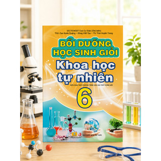 Sách - Bồi Dưỡng Học Sinh Giỏi Khoa Học Tự Nhiên Lớp 6 - ndbooks