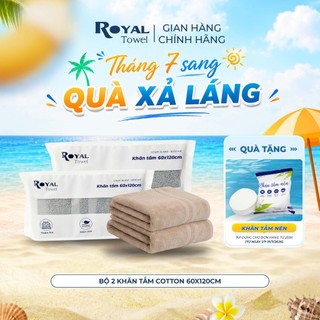 Bộ 2 Khăn Tắm Royal Towel 60x120cm Sợi Cotton Mềm Mịn, Thấm Hút Tốt, Không Xổ Lông, Không Phai Màu