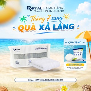 Khăn Mặt Khách Sạn Royal Towel 30x50cm Sợi Cotton Mềm Mịn, Thấm Hút Tốt, Không Xổ Lông, Không Phai Màu