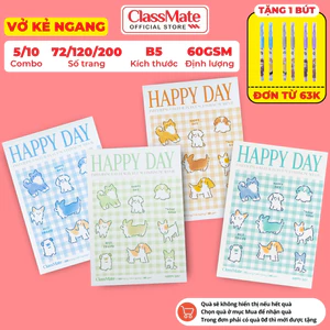 Combo 5/10 Vở Kẻ Ngang Happy Day ClassMate Vở Viết B5 Giấy Mịn Ăn Mực, Bìa Chống Nước 72/120/200 Trang 60gsm