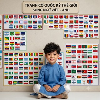 TRANH CỜ QUỐC KỲ THẾ GIỚI HƠN 200 NƯỚC SONG NGỮ VIỆT - ANH CHO BÉ HỌC