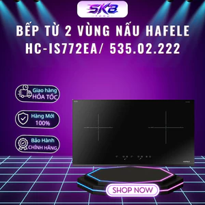 Bếp từ 2 vùng nấu Hafele HC-IS772EA/ 535.02.222 - Bảo Hành 36 Tháng