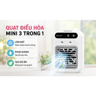 Máy Làm Mát Không Khí Mini - Quạt Điều Hòa Cá Nhân Phun Sương, Làm Mát Tức Thì, Không Gây Khô Da