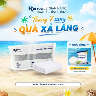 Khăn Tắm Khách Sạn Royal Towel 60x120cm Sợi Cotton Mềm Mịn, Thấm Hút Tốt, Không Xổ Lông, Không Phai Màu