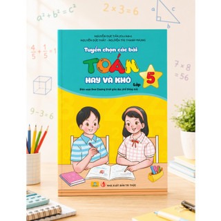 Sách - Tuyển Chọn Các Bài Toán Hay Và Khó 5 (Biên soạn theo chương trình GDPT mới) - ndbooks