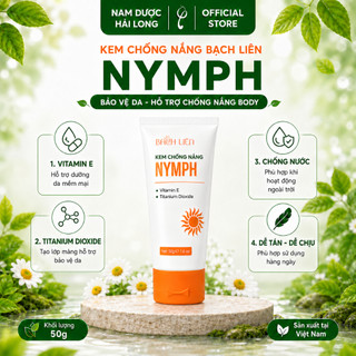 Kem Chống Nắng Bạch Liên NYMPH SPF50 50g - Chống Nắng Body, Hỗ Trợ Bảo Vệ Da