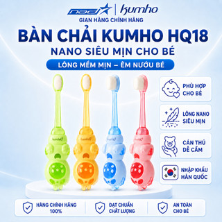 Bàn Chải Đánh Răng Kumho HQ18 Lông Siêu Mịn Chính Hãng Hàn Quốc Siêu Mềm Bảo Vệ Nướu Trẻ Em