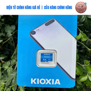 THẺ NHỚ KIOXIA 32GB 64GB 128GB đọc 100MB/s dùng cho Camera, Điện thoại - BẢO HÀNH CHÍNH HÃNG 5 NĂM