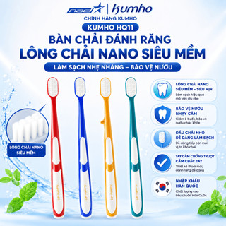 Bàn Chải Đánh Răng Kumho HQ11 Lông Chải Nano Siêu Mềm Đầu Chải Nhỏ Bảo Vệ Nướu Nhạy Cảm