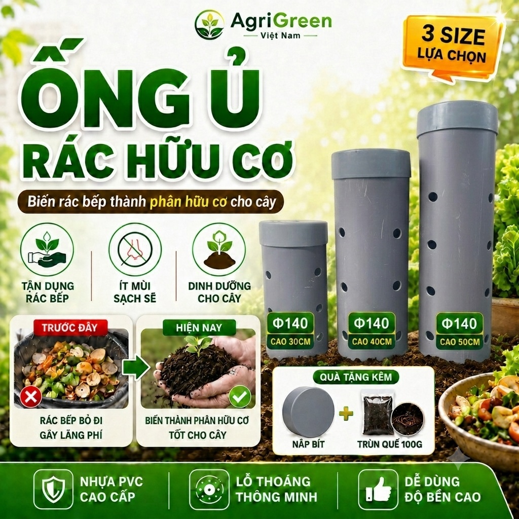 Ống Ủ Rác Hữu Cơ,Rác Nhà Bếp Trồng Cây | Phi 140 Dài 30/40/50cm | Làm Phân Hữu Cơ Tại Nhà | AgriGreeen Việt Nam