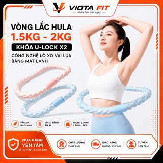 Vòng lắc eo Hula lụa băng mát lạnh 1.5kg 2kg êm ai dễ tập tại nhà khóa U-Lock X2 độ bền DC002 VIOTA FIT