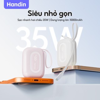 【 CCC】Handin sạc dự phòng 10000mAh PD 35W sạc nhanh cho iPhone 17/16/15/14 Android bảo hành 2 năm thiết kế nhỏ gọn