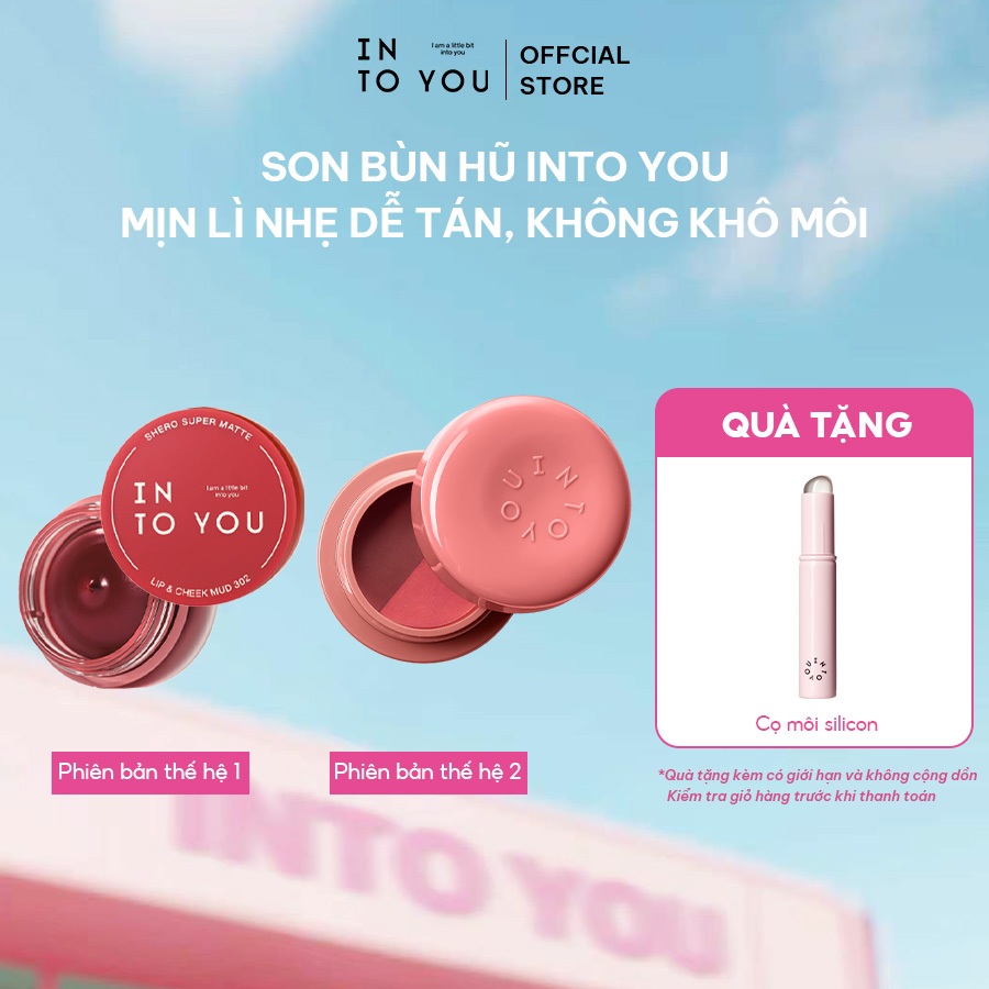 Son Bùn Hũ INTO YOU Mịn Lì Nhẹ Dễ Tán, Không Khô Môi Dùng Cho Môi Và Má 5g