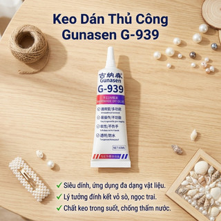 Keo Dán Thủ Công Gunasen DIY Trong Suốt Dán Hoa Khô Tiêu Bản Móc Len Vải Nỉ Vỏ Sò Đồ Handmade